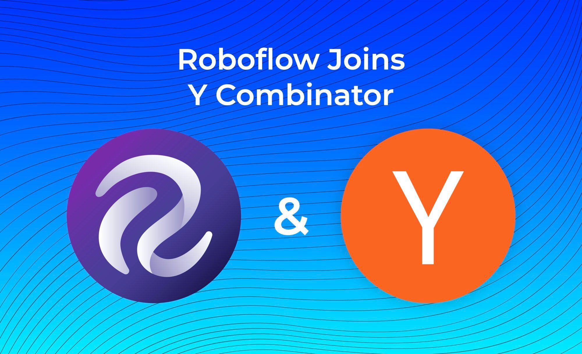 Roboflow Joins Y Combinator's Summer 20 Batch