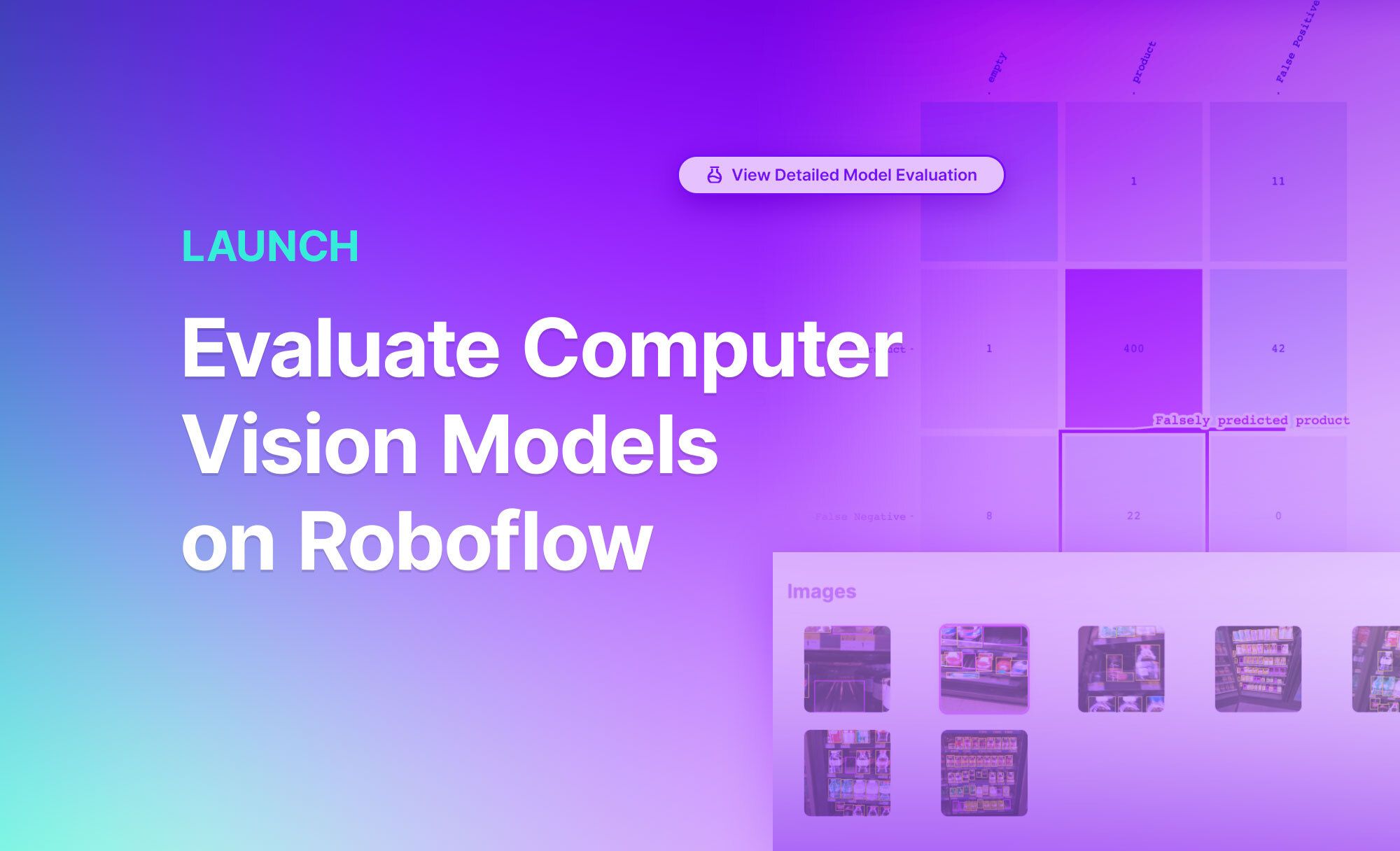 Launch: Evaluate Computer Vision Models on Roboflow