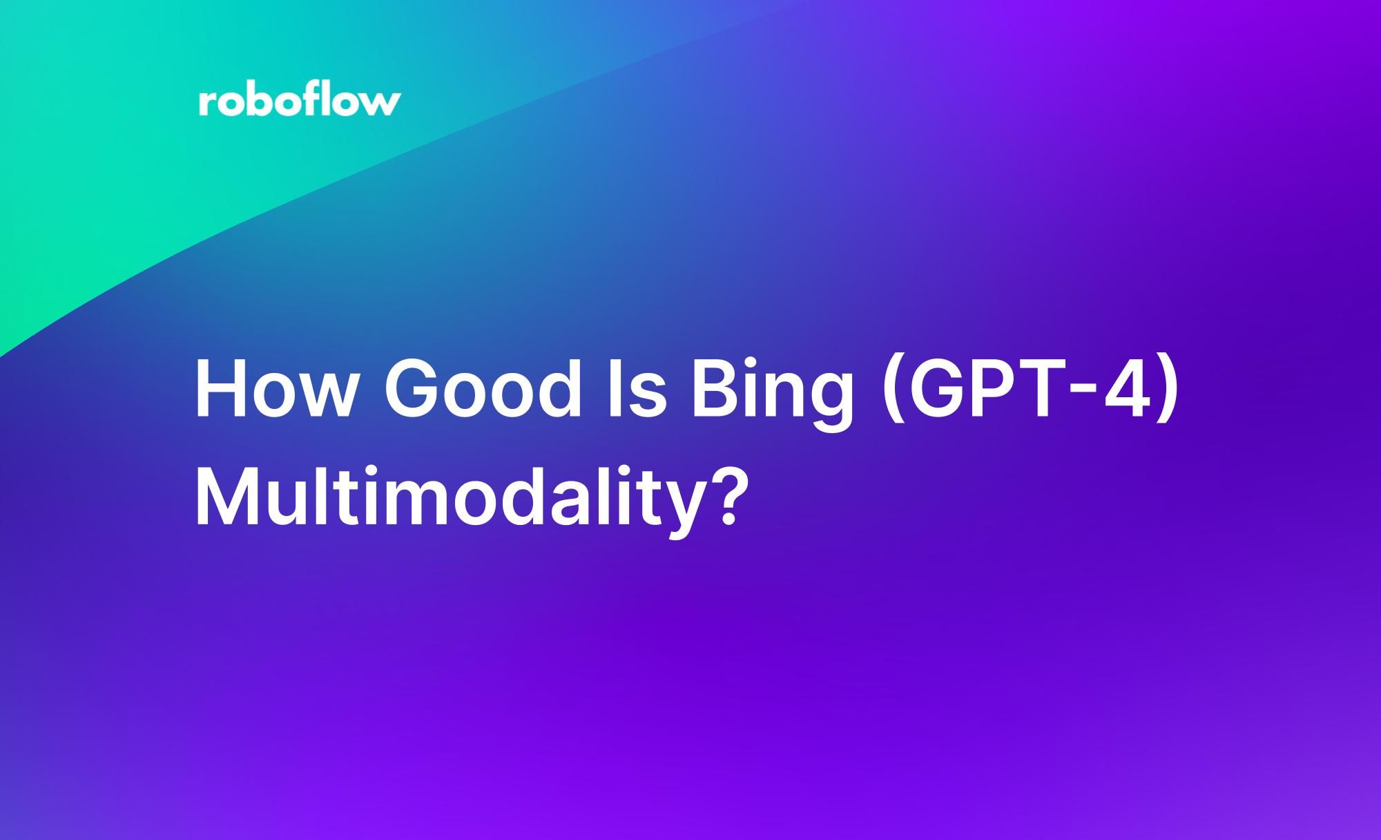How Good Is Bing (GPT-4) Multimodality?