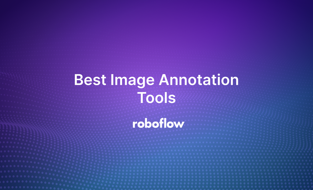 5 Best Image Annotation Tools in 2025