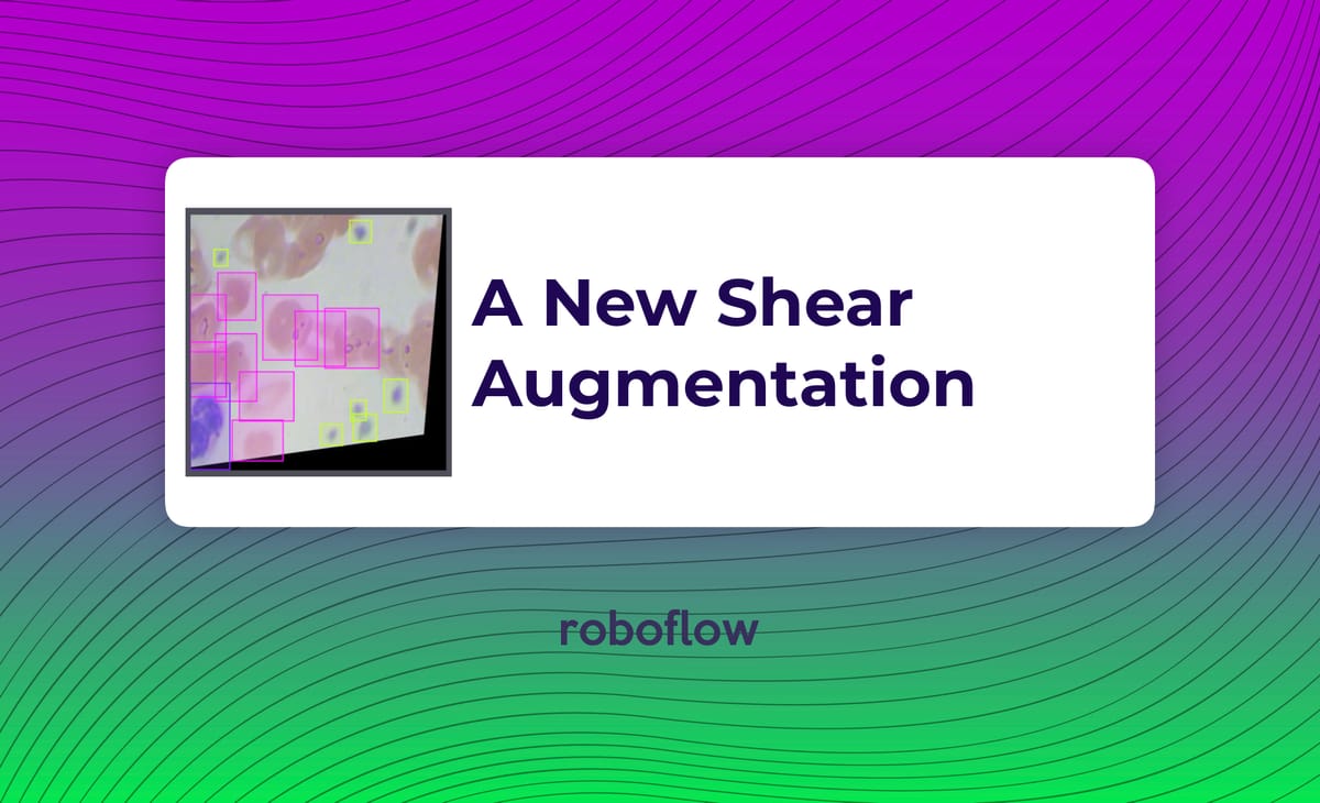 Introducing an Improved Shear Augmentation