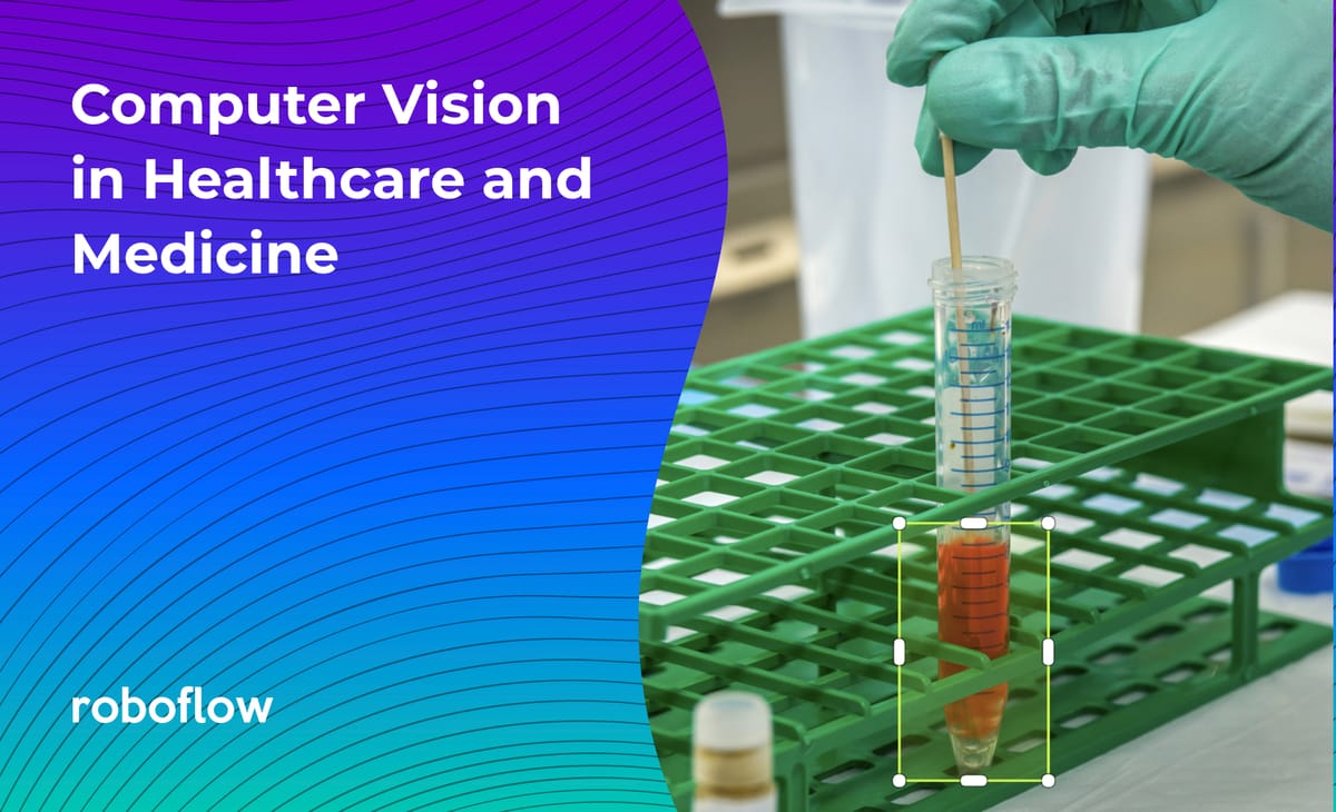 Computer Vision Use Cases in Healthcare and Medicine