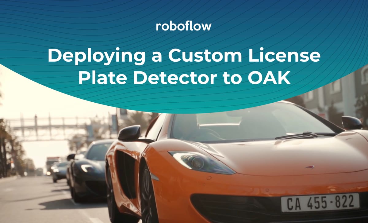 How to Train and Deploy a License Plate Detector to the Luxonis OAK