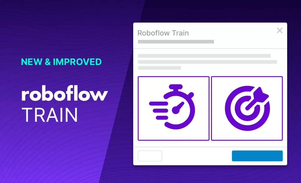 Introducing New and Improved Roboflow Train