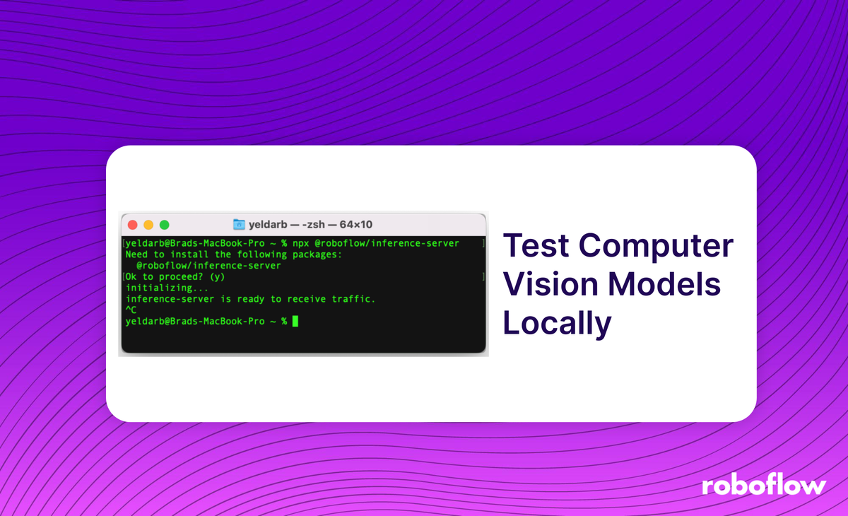 Launch: Test Computer Vision Models Locally