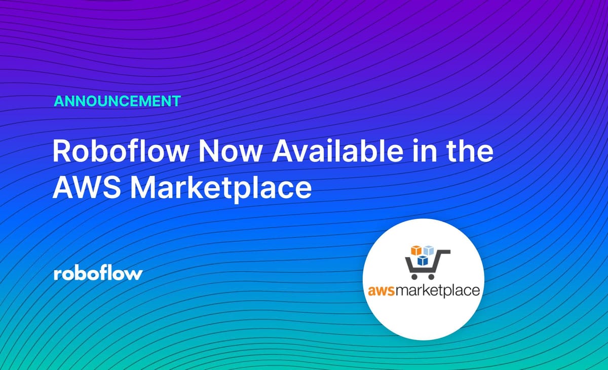 Roboflow now available in the AWS Marketplace