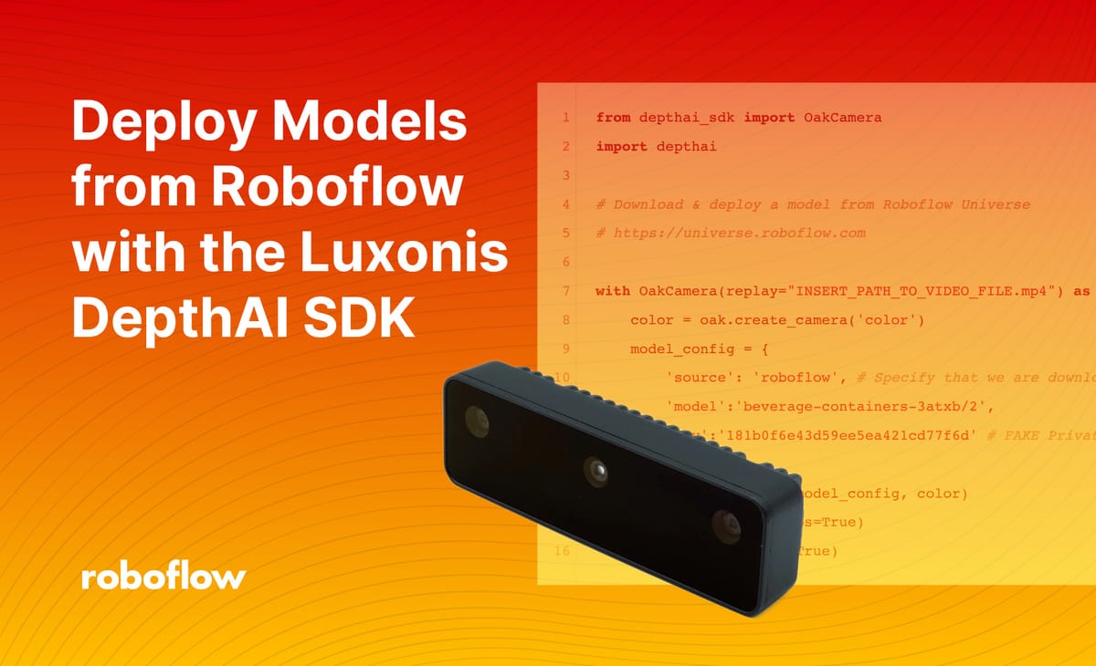 Deploy Models from Roboflow with the Luxonis DepthAI SDK