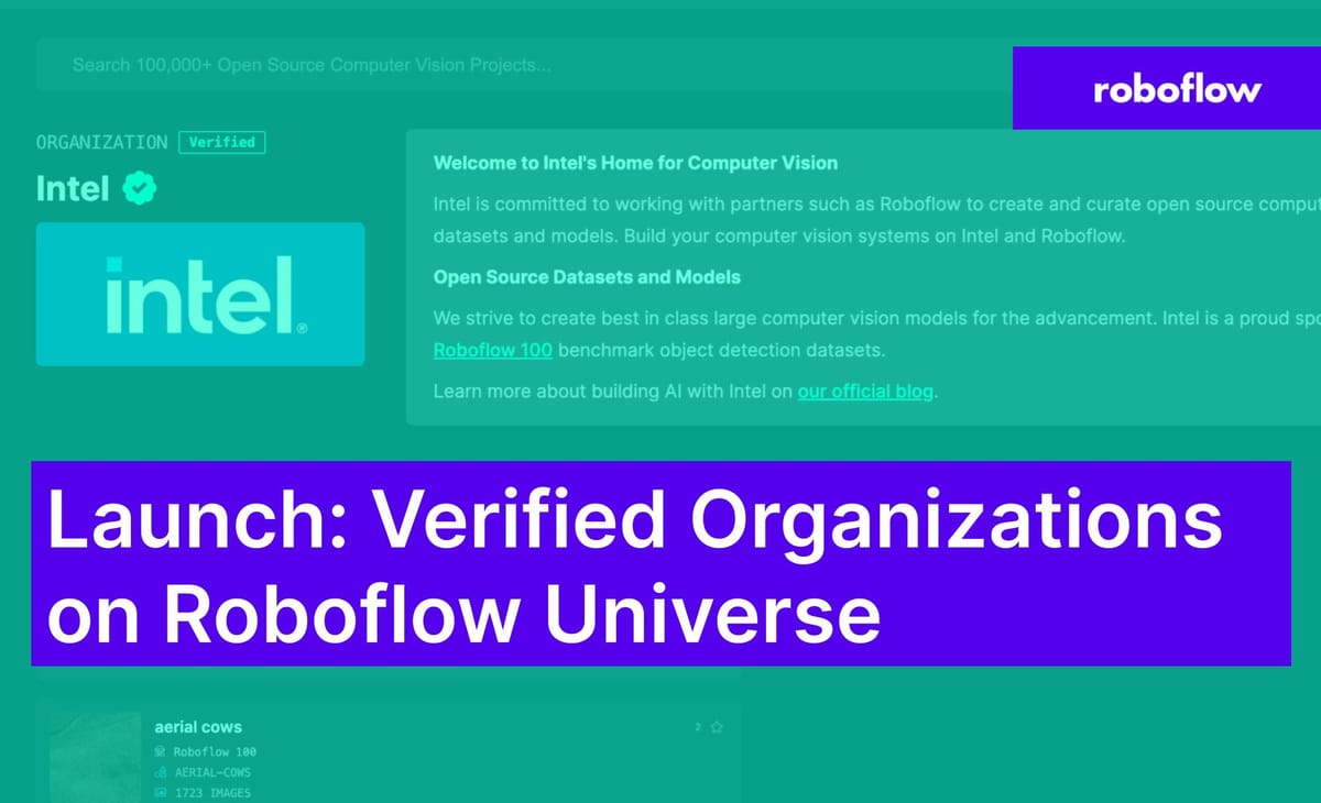 Launch: Verified Organizations on Roboflow Universe