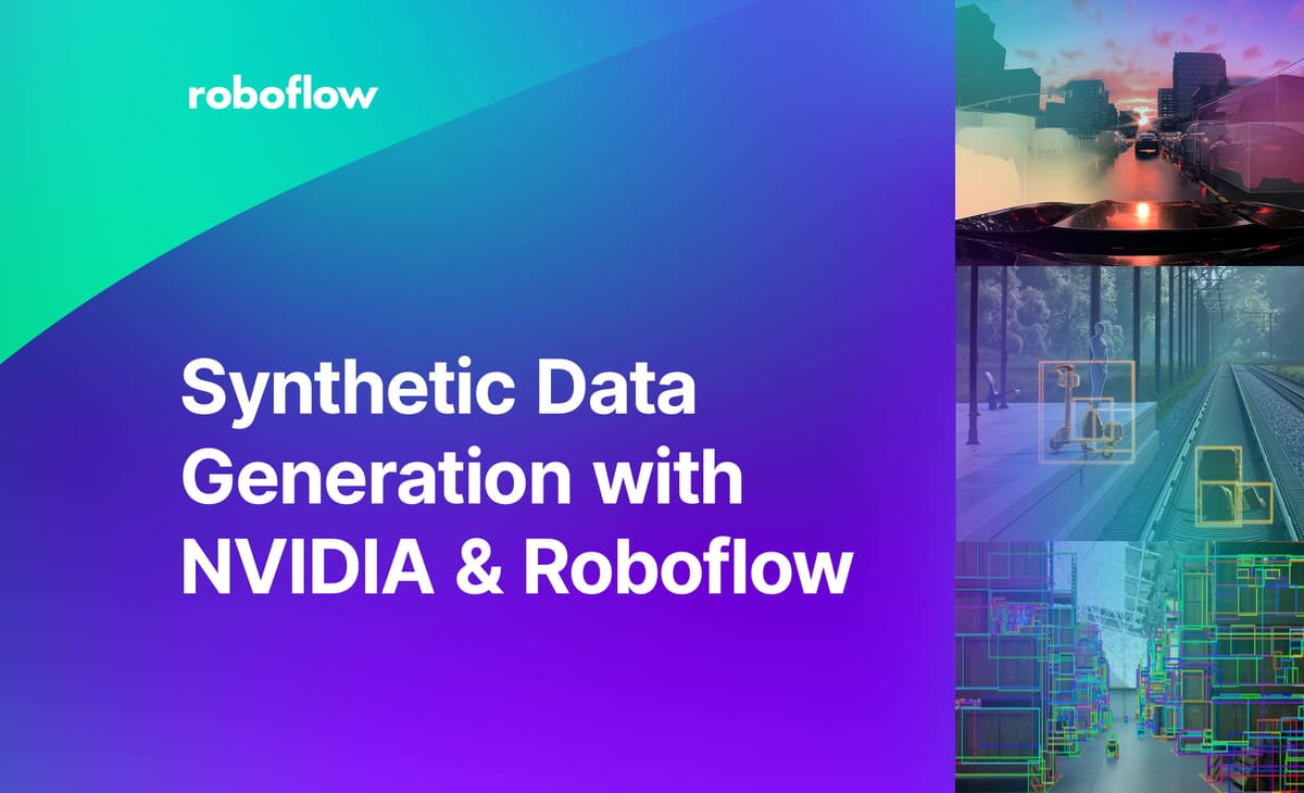 Synthetic Data Generation with NVIDIA and Roboflow