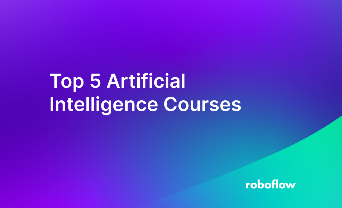 Top 5 Artificial Intelligence Courses