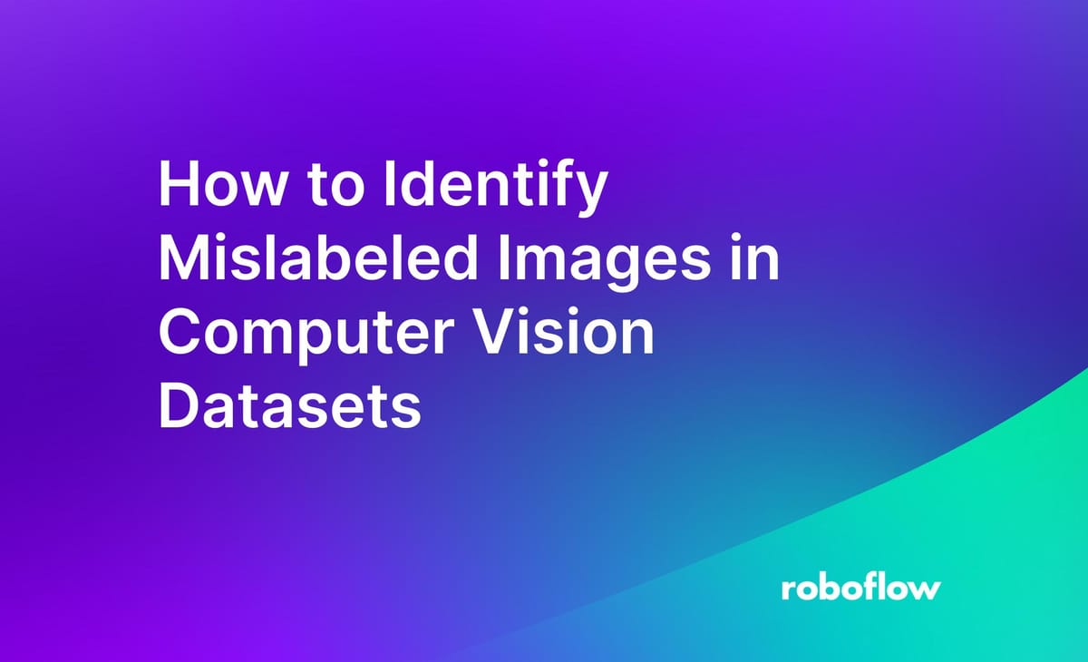 How to Identify Mislabeled Images in Computer Vision Datasets