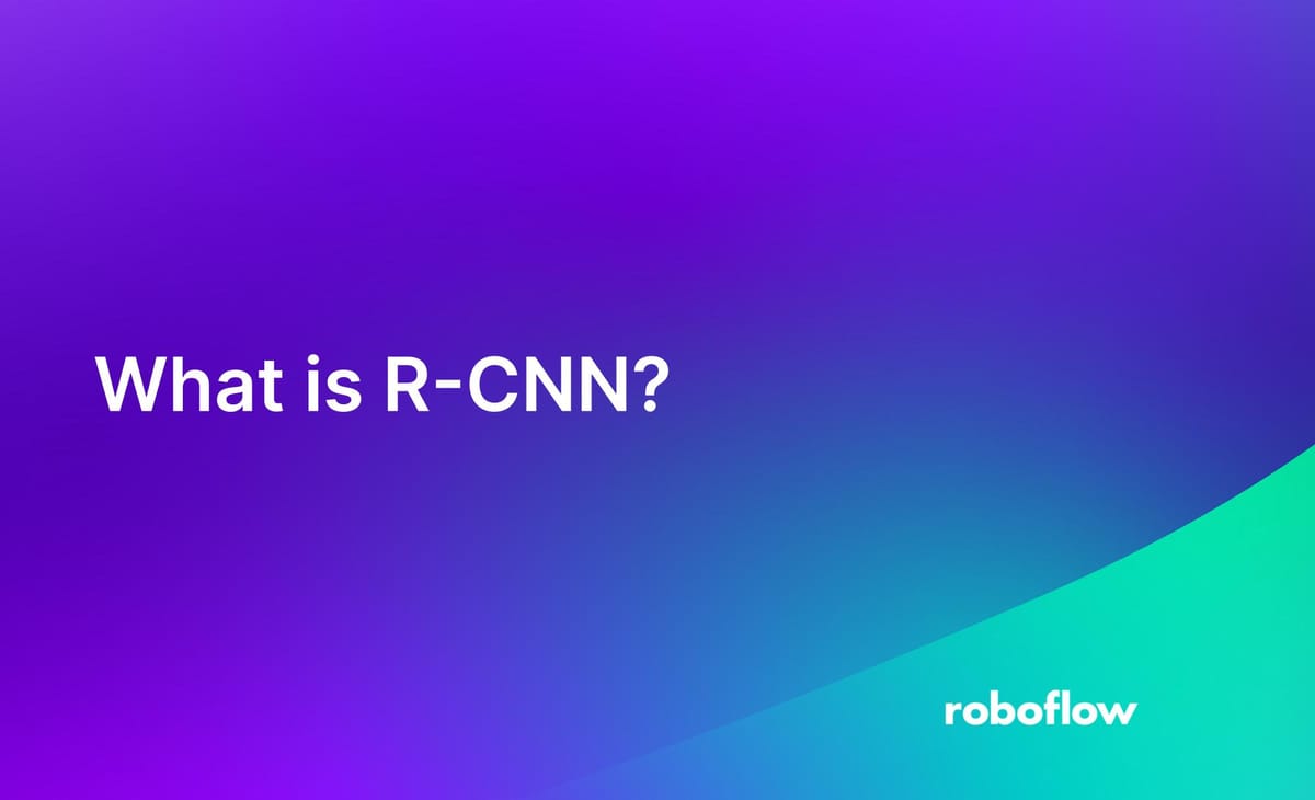 What is R-CNN?