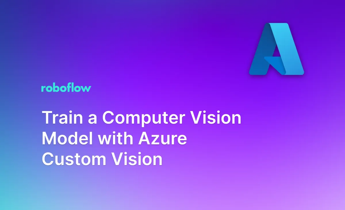 Train a Computer Vision Model with Azure Custom Vision