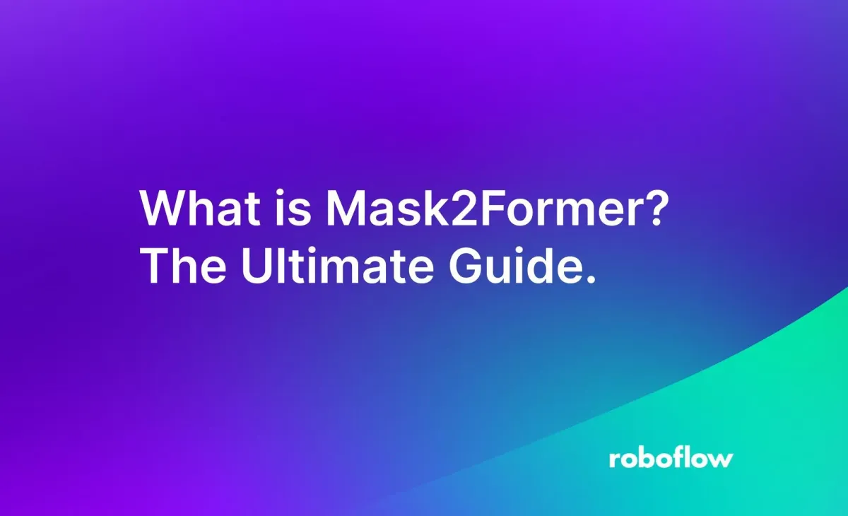 What is Mask2Former? The Ultimate Guide.