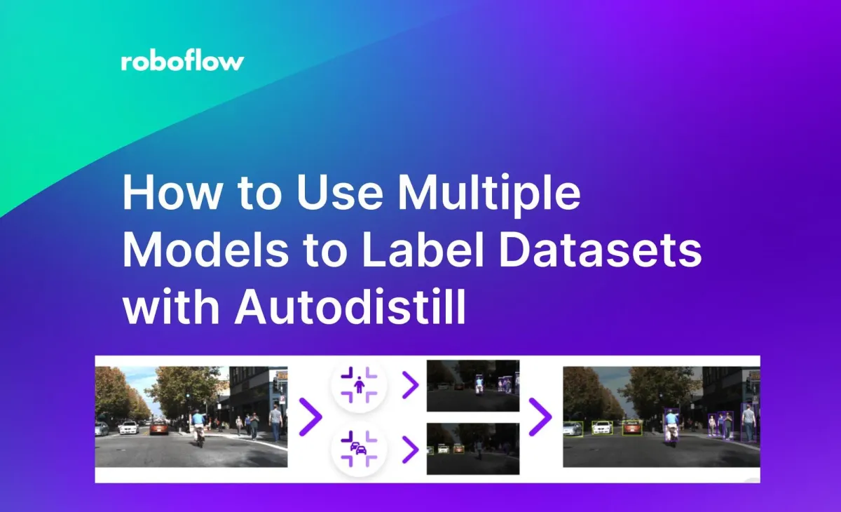 How to Use Multiple Models to Label Datasets with Autodistill