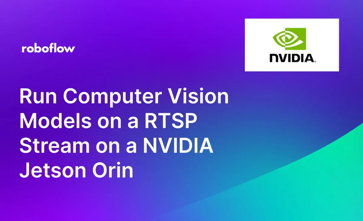 Run Computer Vision Models on a RTSP Stream on a NVIDIA Jetson Orin Nano