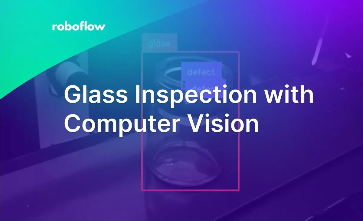 Glass Inspection with Computer Vision