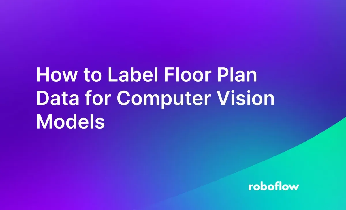 How to Label Floor Plan Data for Computer Vision Models