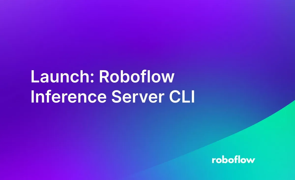 Launch: Roboflow Inference Server CLI