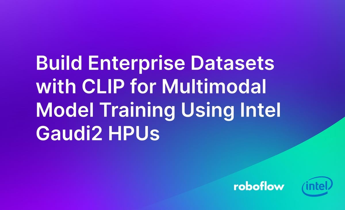 Build Enterprise Datasets with CLIP for Multimodal Model Training Using Intel Gaudi2 HPUs