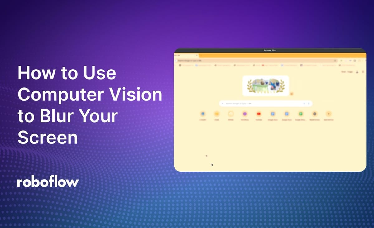 How to Use Computer Vision to Blur Your Screen