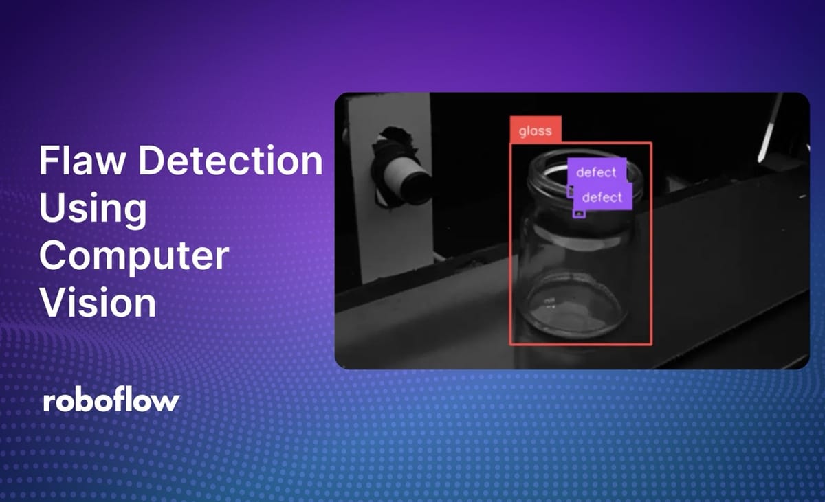 Flaw Detection Using Computer Vision