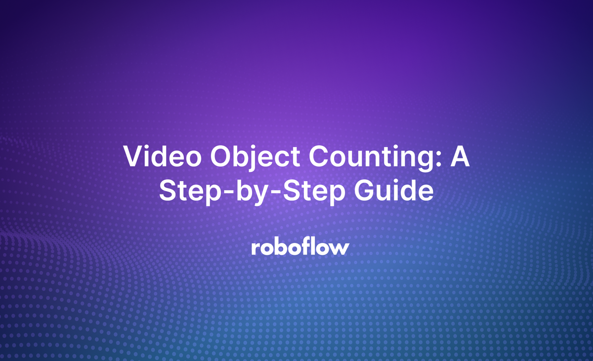 Video Object Counting: A Step-by-Step Guide