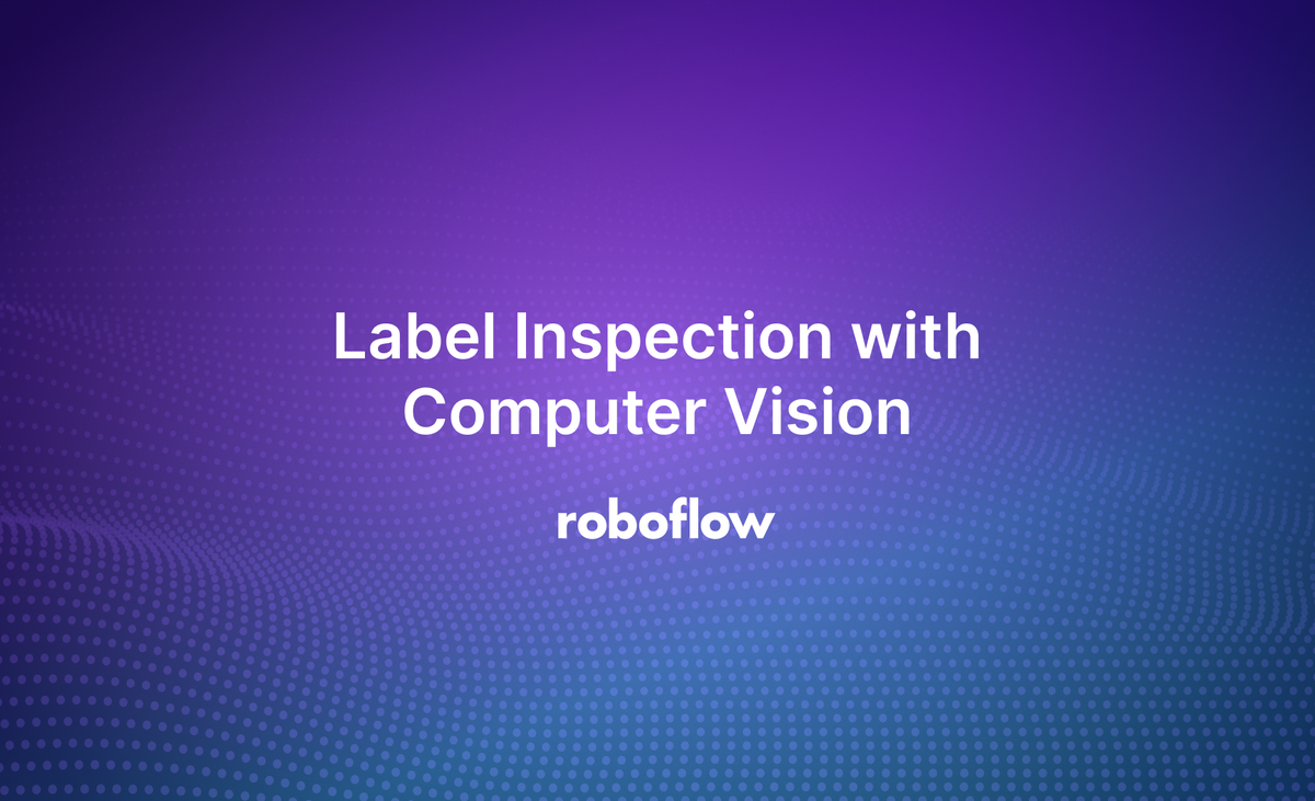 Label Inspection with Computer Vision