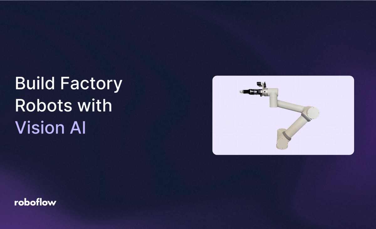 How to Build Factory Robots with Vision AI