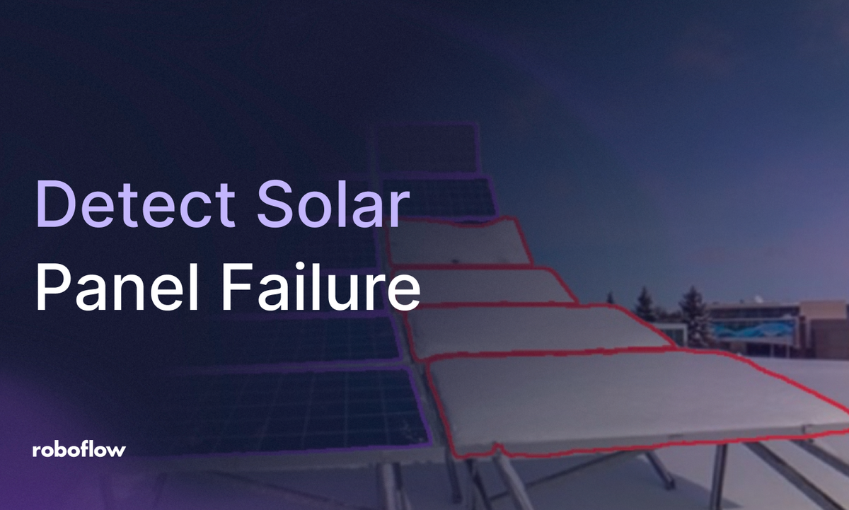 Detect Solar Panel Failure with Roboflow computer vision