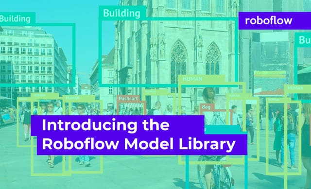 Introducing the Roboflow Model Library