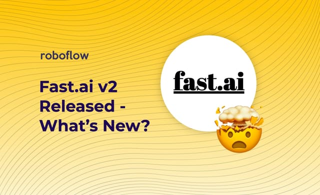 Fast.ai v2 Released - What's New?