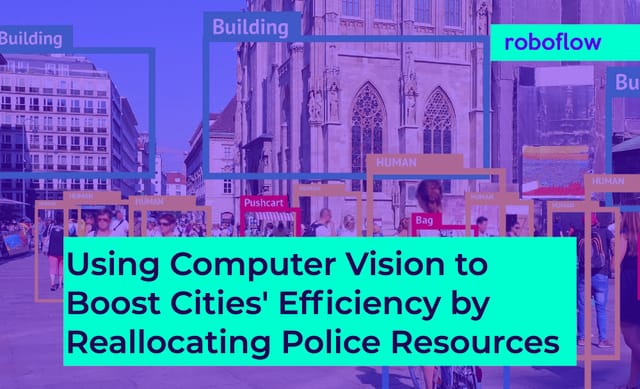 Using Computer Vision to Boost Cities' Efficiency by Reallocating Police Resources