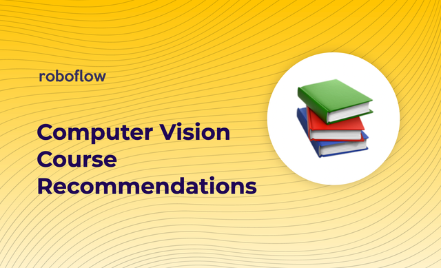 Our Favorite Computer Vision Courses