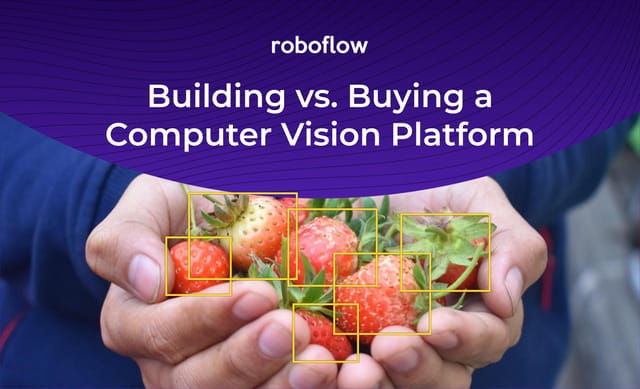 Building vs. Buying a Computer Vision Platform