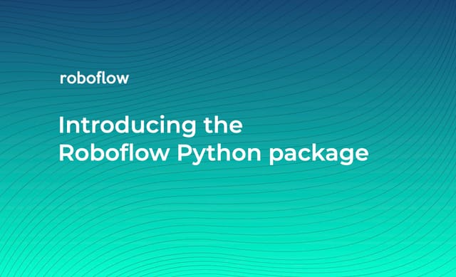 Introducing the Roboflow pip package