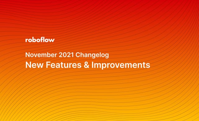 Roboflow Changelog: November 2021