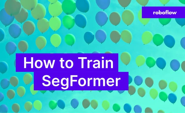 How To Train SegFormer on a Custom Dataset