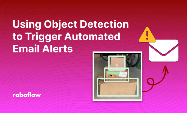 How to Use Object Detection to Trigger Automated Email Alerts