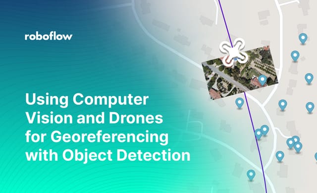 Using Computer Vision with Drones for Georeferencing