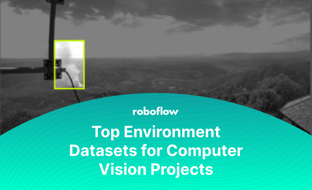 Top 6 Environment Datasets for Computer Vision Projects