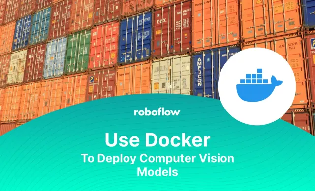 Use Docker to Deploy Computer Vision Models