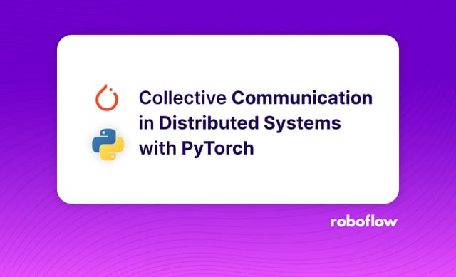 Collective Communication in Distributed Systems with PyTorch