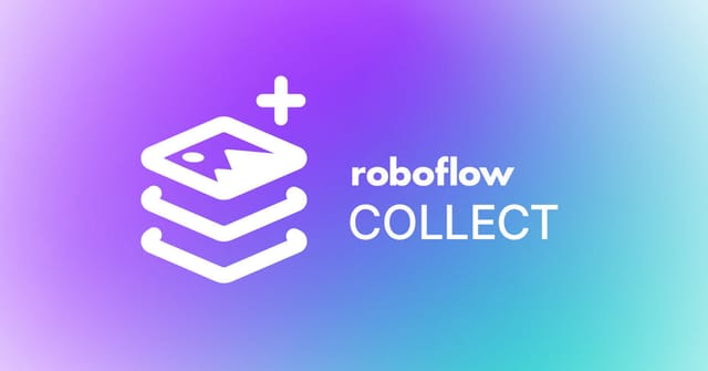 Collect Images at the Edge with Roboflow Collect