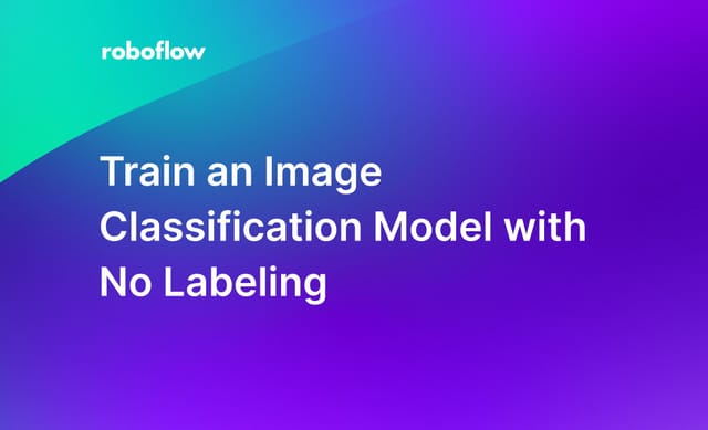 Train an Image Classification Model with No Labeling