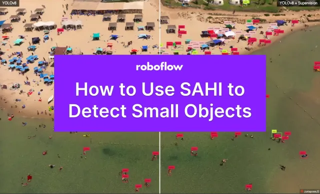 How to Use SAHI to Detect Small Objects