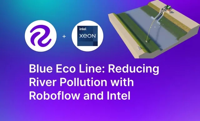 Blue Eco Line Reduces River Pollution with Roboflow and Intel Sapphire Rapids