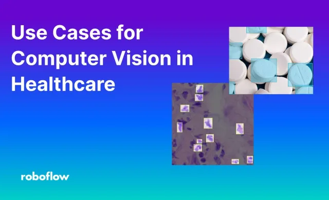 Use Cases for Computer Vision in Healthcare