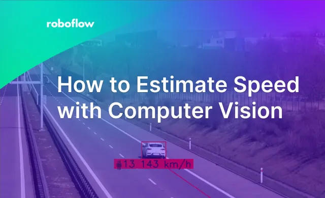 How to Estimate Speed with Computer Vision