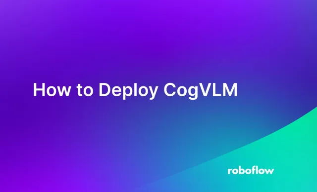 How to Deploy CogVLM